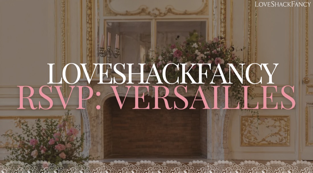 LoveShackFancy RSVP Versailles